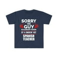thumbnail image 1 of Sorry Guy Already taken by hot Spanish Teacher Unisex T-shirt S-3XL, 1 of 2