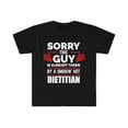 thumbnail image 1 of Sorry Guy taken by hot Dietitian Unisex T-shirt, S-3XL Valentine's Day, 1 of 2