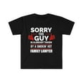 thumbnail image 1 of Sorry Guy taken by hot Family Lawyer Unisex T-shirt S-3XL Valentine's Day, 1 of 2