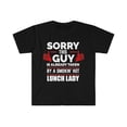 thumbnail image 1 of Sorry Guy taken by hot Lunch Lady Unisex T-shirt S-3XL Valentine's Day, 1 of 2