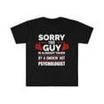 thumbnail image 1 of Sorry Guy taken by hot Psychologist Unisex T-shirt, S-3XL Valentine’s Day, 1 of 2