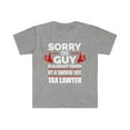 thumbnail image 1 of Sorry Guy taken by hot Tax Lawyer Unisex T-shirt S-3XL Valentine's Day, 1 of 2