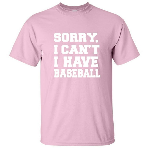 Sorry, I Can't I Have Baseball Adult Short Sleeve T-shirt