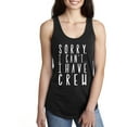 thumbnail image 1 of Sorry, I Can't I Have Crew Racerback Tank, 1 of 1