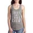 thumbnail image 1 of Sorry, I Can't I Have Crew Racerback Tank, 1 of 1