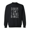 thumbnail image 1 of Sorry I Can't I Have Dance Crewneck Sweatshirt, 1 of 3