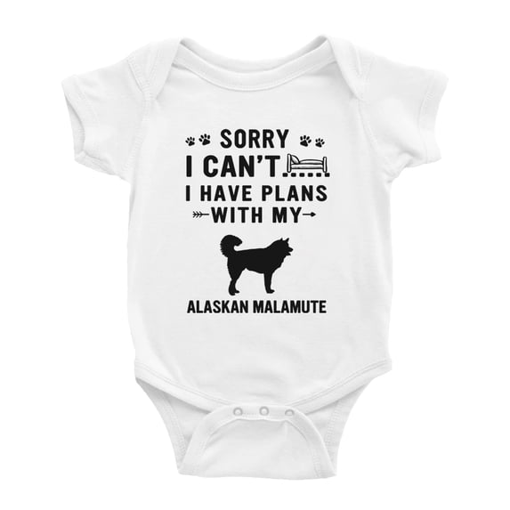 Sorry I Can't I Have Plans With My Alaskan Malamute Love Pet Dog Cute Baby Jumpsuits (White, 12-18 Months)