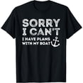 thumbnail image 1 of Sorry I Can't I Have Plans With My Boat - Captain & Boating T-Shirt, 1 of 4