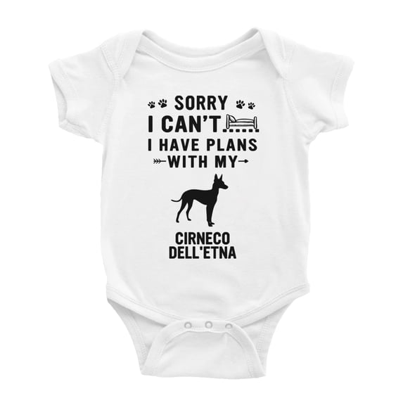 Sorry I Can't I Have Plans With My Cirneco dell'Etna Love Pet Dog Funny Baby Bodysuit (White, 6-12 Months)