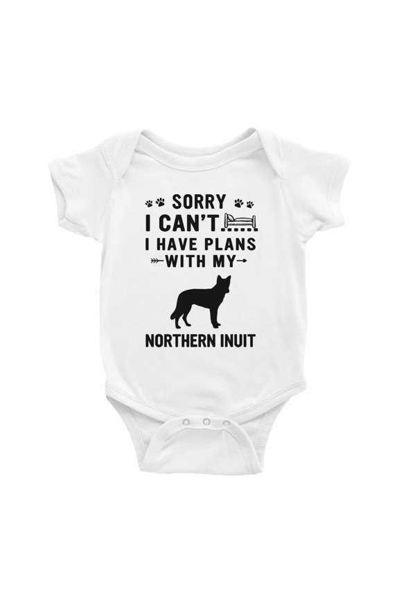 Sorry I Can't I Have Plans With My Northern Inuit Love Pet Dog Cute Baby Bodysuit Baby Clothes (White, 3-6 Months)