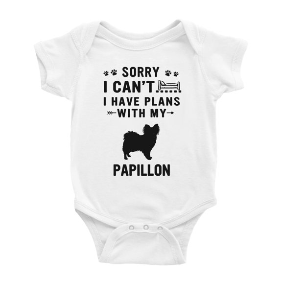 Sorry I Can't I Have Plans With My Papillon Love Pet Dog Funny Baby Bodysuit (White, 0-3 Months)