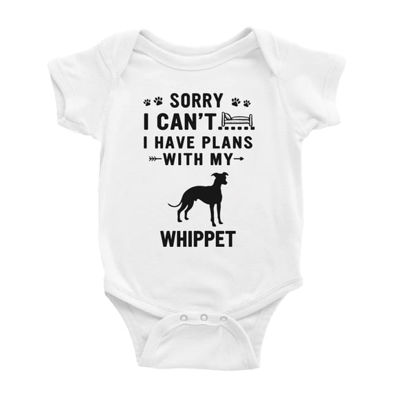 Sorry I Can't I Have Plans With My Whippet Love Pet Dog Funny Baby Bodysuit (White, 18-24 Months)