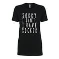 thumbnail image 1 of Sorry, I Can't I Have Soccer Womens crewneck tee, 1 of 1