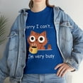 thumbnail image 1 of Sorry I Can't I'm Very Busy T-Shirt, 1 of 2