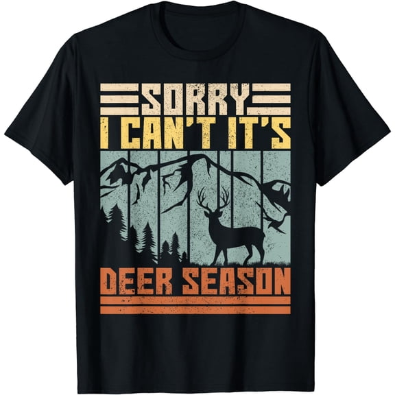 Sorry I Can't It's Deer Season Men Funny Hunter Deer Hunting T-Shirt