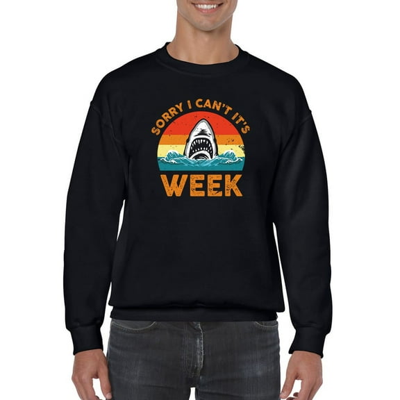 Sorry I Can't, It's Shark Week Sweatshirt Men -GoatDeals Designs, Male Small