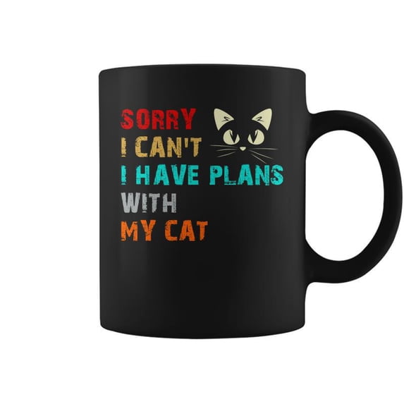Sorry I Cant I Have Plans With My Cat Graphic Design Printed - Walmart.com
