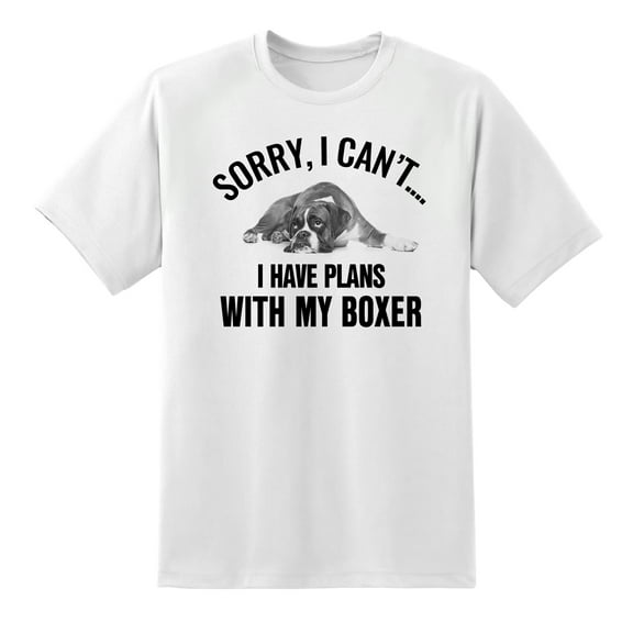 Sorry I Cant I Have Plans with My Boxer Dog Funny Mens Graphic T Shirts White,S