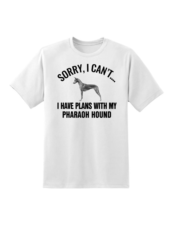 Sorry I Cant I Have Plans with My Pharaoh Hound Dog Funny T Shirt Tee for Mens Womens White,XL