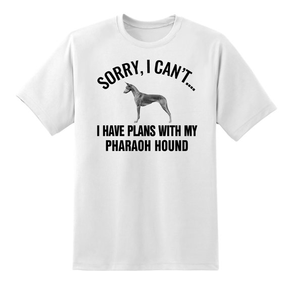 Sorry I Cant I Have Plans with My Pharaoh Hound Dog Funny T Shirt Tee for Mens Womens White,XXL
