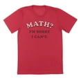 thumbnail image 1 of Sorry I Cant Math Humor Graphic Red Mens T-Shirt, 1 of 1