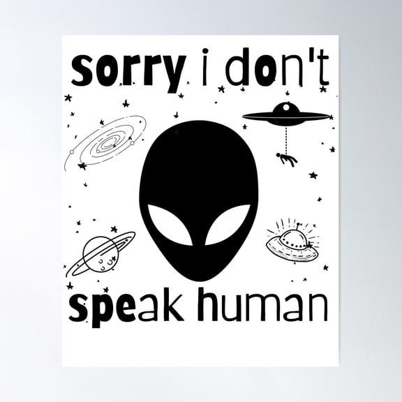 Sorry I Don'T Speak Human Poster Wall Art, Modern Wall Decor For Living Room Bedroom, 24x24 UNFRAMED