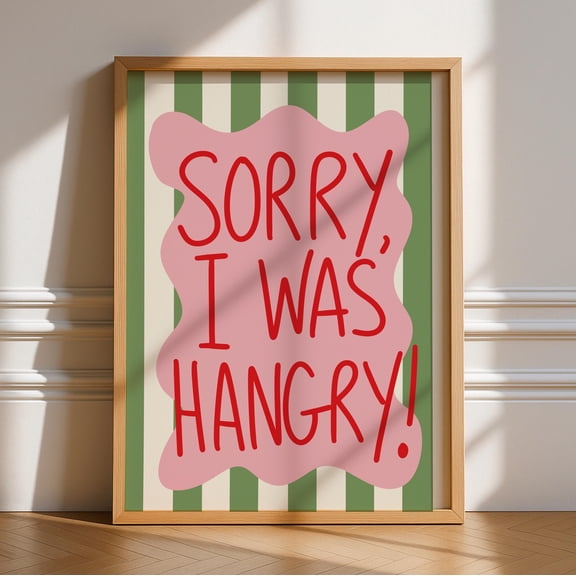 Sorry I Was Hangry Print, Unframed Art, Bold Funky Kitchen Poster, Typography Art, Gallery Wall, Dinner, Food, Quirky Art, Green and Pink, Poster Only