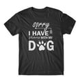 thumbnail image 1 of Sorry I Have Plans With My Dog T-Shirt 100% Cotton Premium Tee, 1 of 2