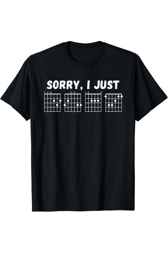 Sorry I Just D,G,A,F - Chords Hidden Message Funny Guitar T-Shirt