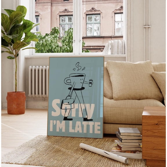 Sorry I'M Latte Cute Coffee Girly Corner Art Unframed Paper Print
