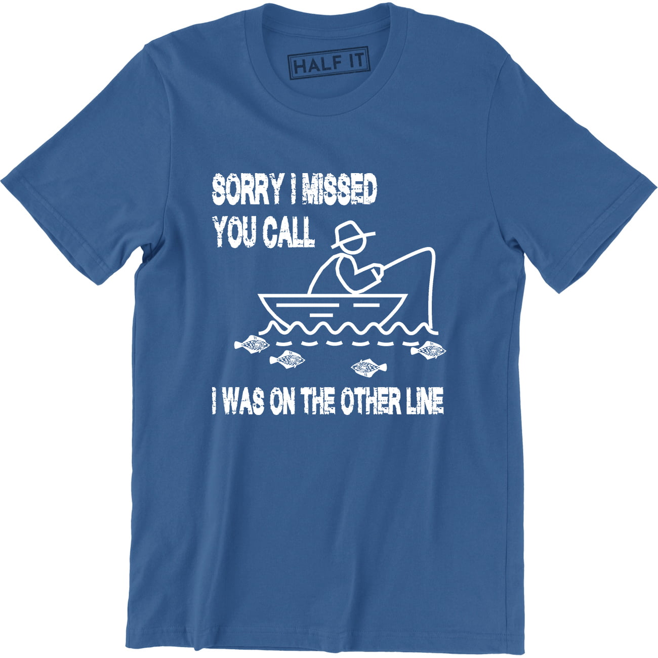 Sorry I Missed You Call I Was On The Other Line - Fishing Men's T-Shirt 