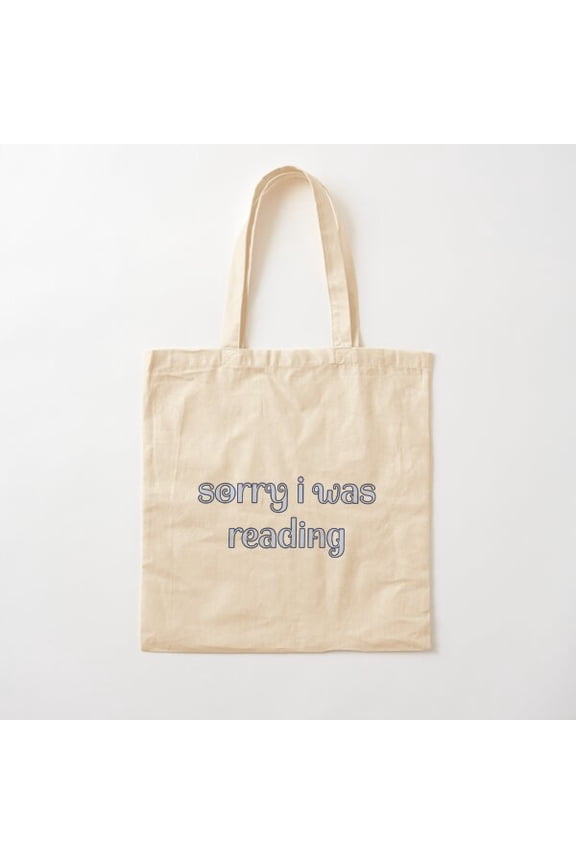 Sorry I Was Reading Bookworm Love Books Fangirl Cotton Tote Bag Canvas Tote Bag, Family Gift For Mother, Her