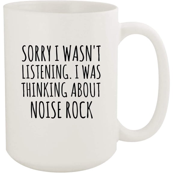 Sorry I Was Thinking About Noise Rock Funny 15oz Ceramic Coffee and Tea Mug, White
