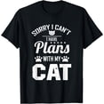 thumbnail image 1 of Sorry I can't I have plans with my Cat T-Shirt, 1 of 4