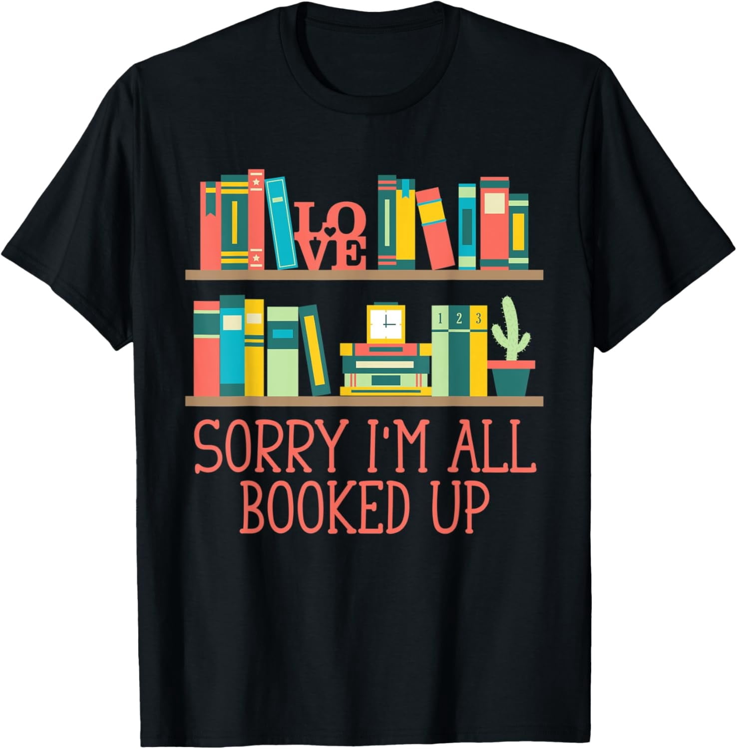 I M Sorry In Sign Language Sorry I'm All Booked Up Bookworm Book Lover T-Shirt - Walmart.com