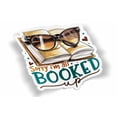 thumbnail image 1 of Sorry I'm All Booked Waterproof Sticker, 1 of 1