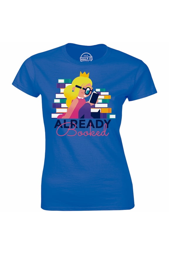 Sorry I'm Already Booked - Funny Book Nerd Women's Gift T-Shirt