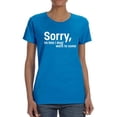 thumbnail image 1 of Sorry I'm Late. Didn't Want To T-Shirt Women -Image by Shutterstock, Female Large, 1 of 4