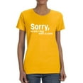 thumbnail image 1 of Sorry I'm Late. Didn't Want To T-Shirt Women -Image by Shutterstock, Female Small, 1 of 4