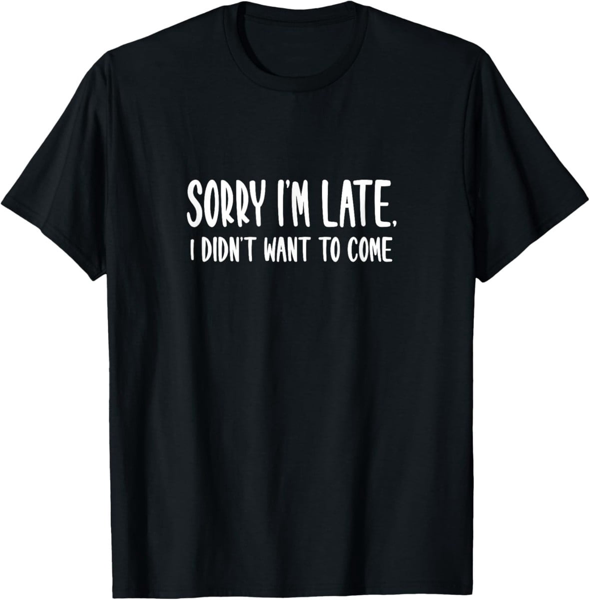 I M Sorry In Sign Language Sorry I'm Late I Didn't Want To Come Sayings Graphic T-Shirt, Size S ...