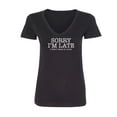 thumbnail image 1 of Sorry I'm Late I Didn't Want To Come Womens V-Neck T-Shirt, 1 of 2
