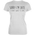 thumbnail image 1 of Sorry I'm Late I Didn't Want to Come Black Text Juniors Soft T Shirt White X-SM, 1 of 1
