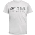 thumbnail image 1 of Sorry I'm Late I Didn't Want to Come Black Text Mens T Shirt White X-LG, 1 of 1