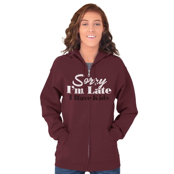 Sorry I'm Late I Have Kids Funny Mom Zip Hoodie Sweatshirt Women Brisco Brands L