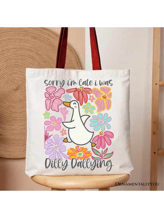 Sorry I'm Late I Was Dilly Dallying Goose Canvas Tote Bag, Cute Flowers Women Gift