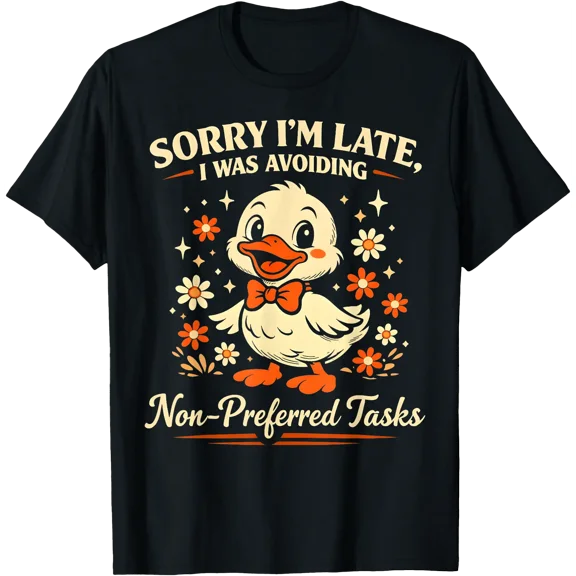 Sorry I’m Late I was Avoiding Non Preferred Tasks Goose Meme T-Shirt, Unisex T-Shirt