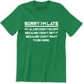 thumbnail image 1 of Sorry I'm Late My Alarm Didn't Go Off Because I Don't Want To Be Here Men's T-Shirt, 1 of 4