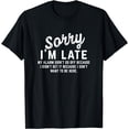 thumbnail image 1 of Sorry I'm Late My Alarm didn't go off Shirts T-Shirt, 1 of 4