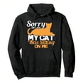 thumbnail image 1 of Sorry I'm Late My Cat Was Sitting On Me Cat Lovers Pullover HoodieMen's Hoodies, Outdoor Everyday, Street Fashion, 1 of 7