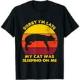 thumbnail image 1 of Sorry I'm Late My Cat Was Sleeping On Me Funny Lying Cat T-Shirt, 1 of 4